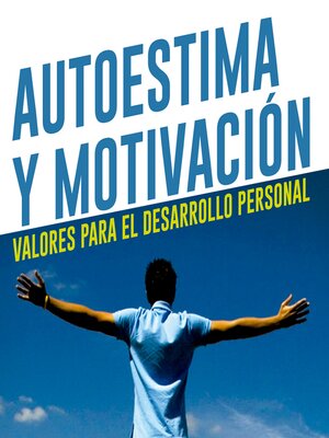 cover image of Autoestima y motivación. Valores para el desarrollo personal